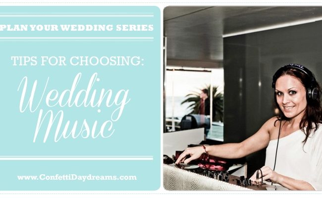 Selecting your Wedding Music {Wedding Planning Series}