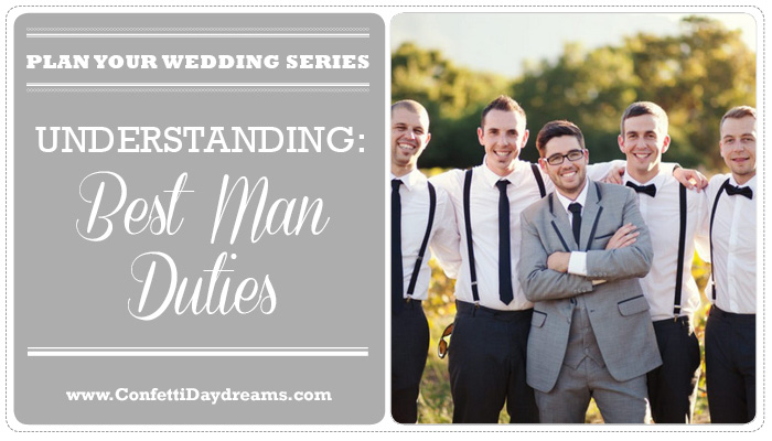 Best Man Duties {Wedding Planning Series}