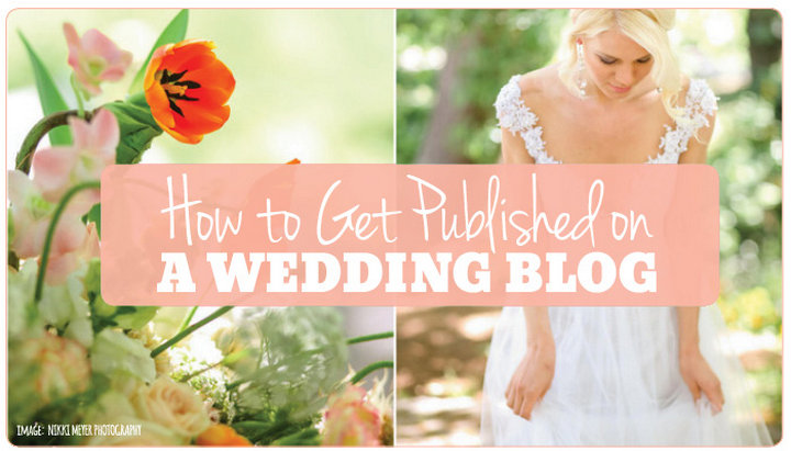 How to Get Published on a Wedding Blog