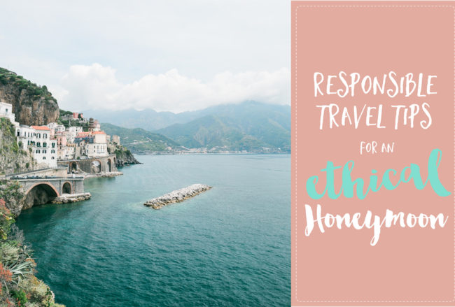 Responsible Ethical Honeymoon Travel Tips